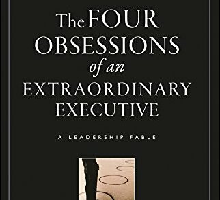  - The Four Obsessions of an Extraordinary Executive Summary