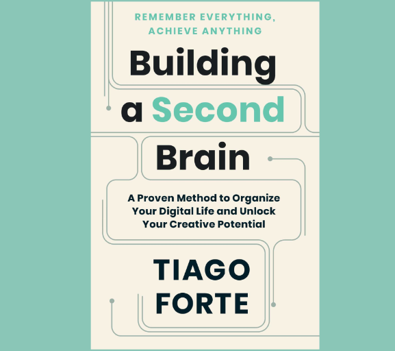  - Building a Second Brain – Summary